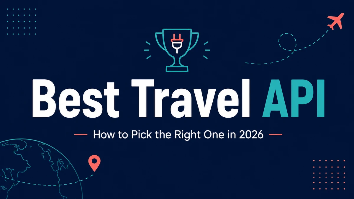 Best travel API banner: how to pick the right one in 2026