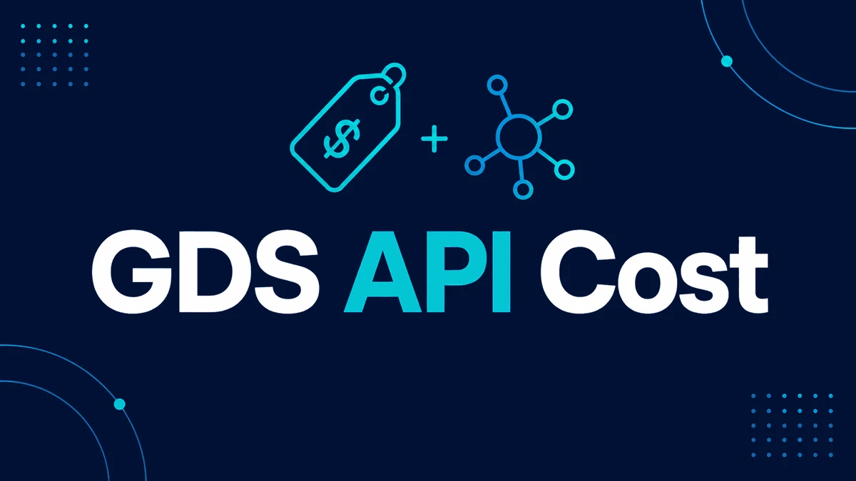 GDS API cost: what you really pay to connect