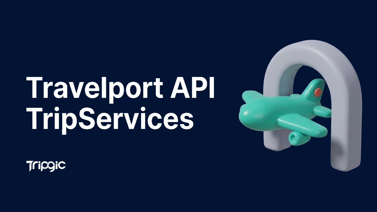 Travelport API guide: TripServices access, credentials and certification