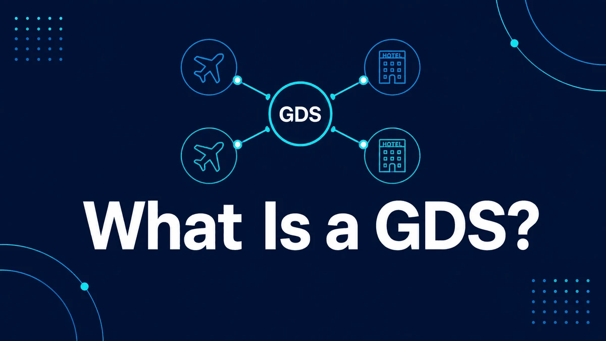 What is a GDS? Global distribution system explained