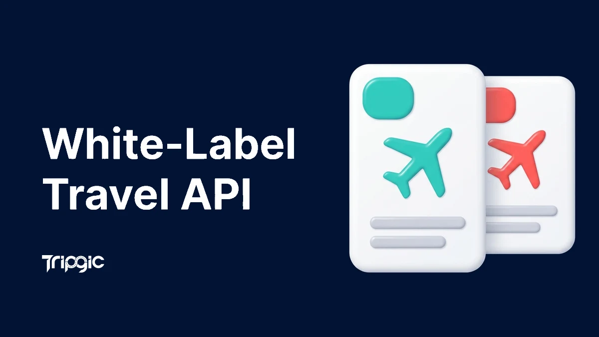 White-Label Travel API — a branded travel booking platform powered by Tripgic