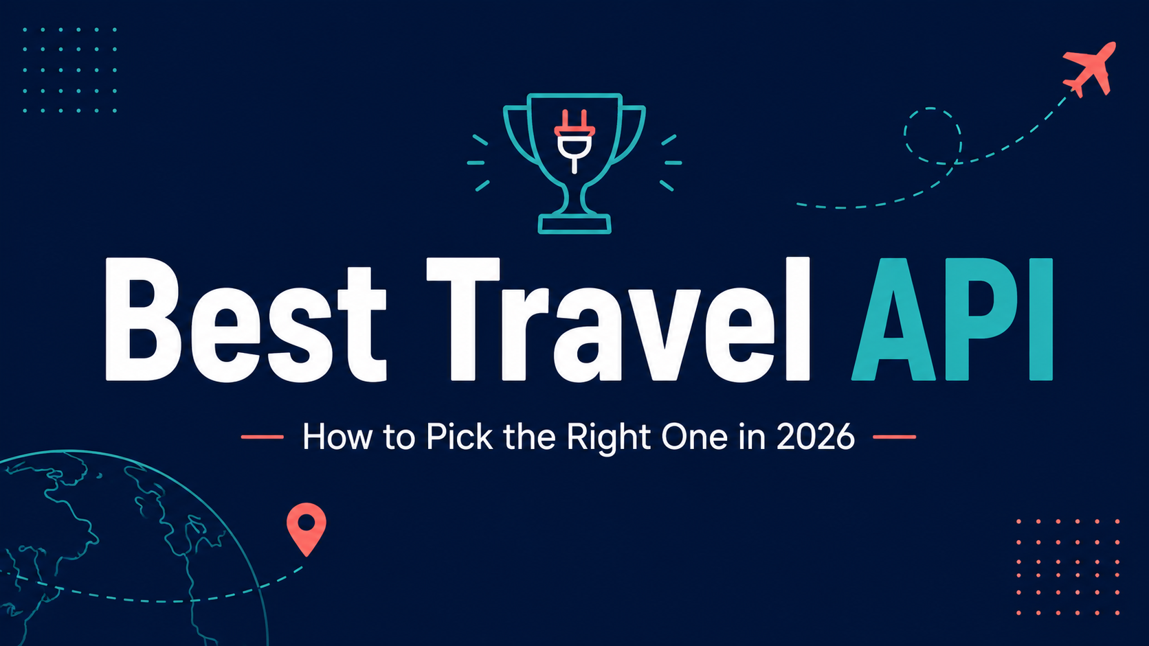 Best travel API banner: how to pick the right one in 2026