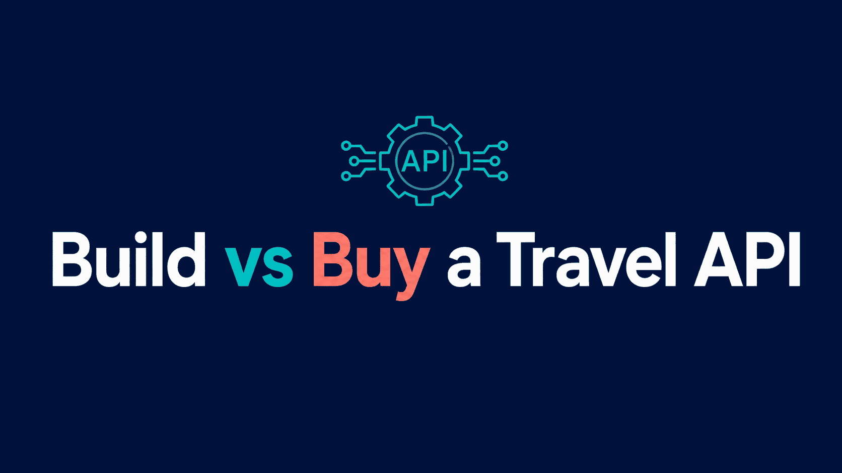 Build vs buy a travel API banner